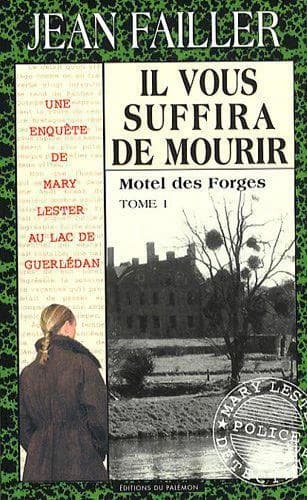 Il vous suffira de mourir. 1ère partie, Motel des Forges