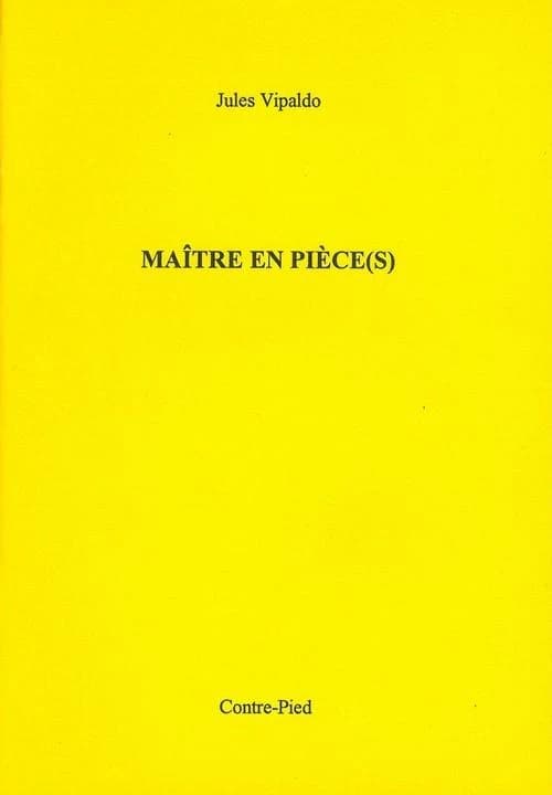 Maître en pièce(s)