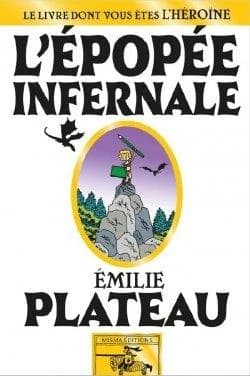 L'épopée infernale : le livre dont vous êtes l'héroïne