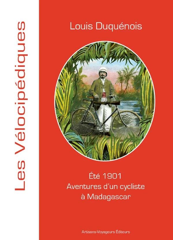 Été 1901 : aventures d'un cycliste à Madagascar