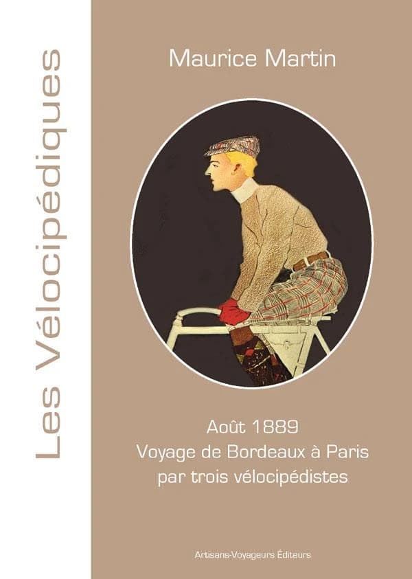 Voyage de Bordeaux à Paris par trois vélocipédistes : itinéraire du touriste