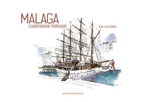 Malaga : chorégraphie portuaire