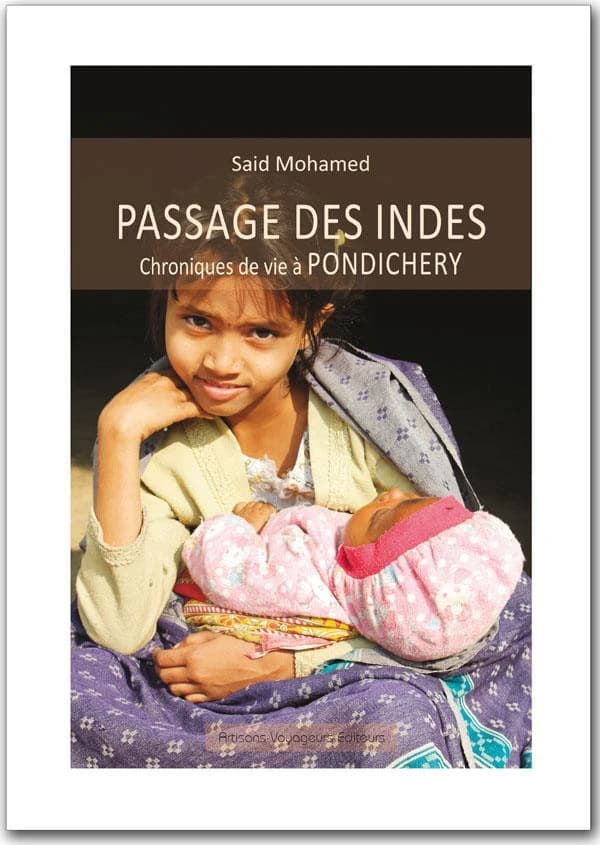 Passage des Indes : chroniques de vie à Pondicherry