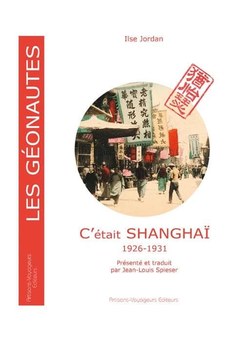 C'était Shangaï : journal inédit d'une expatriée, 1926-1931