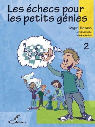 Les échecs pour les petits génies 2
