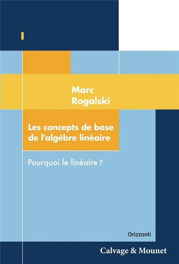 Les concepts de base de l'algèbre linéaire : pourquoi le linéaire ?