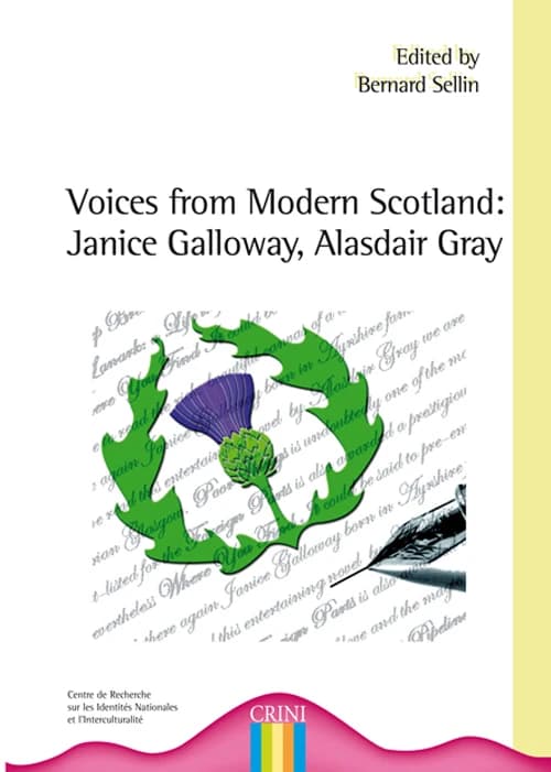 Voices from modern Scotland ; Janice Galloway, Alasdair Gray