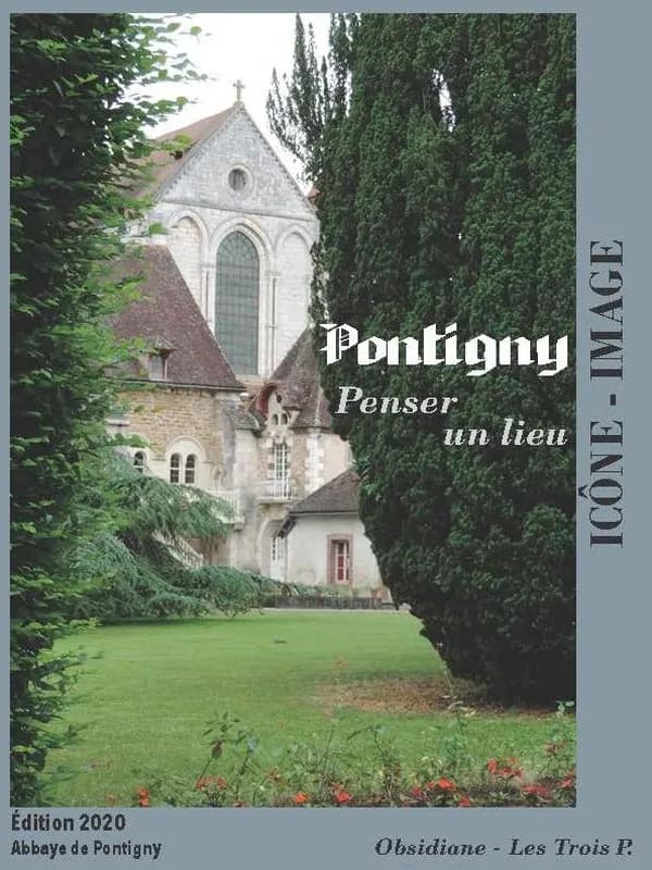 Pontigny : penser un lieu : actes du 14e colloque interdisciplinaire Icône-image, [à Pontigny], 21-22 septembre 2018