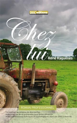Chez lui : roman professionnel
