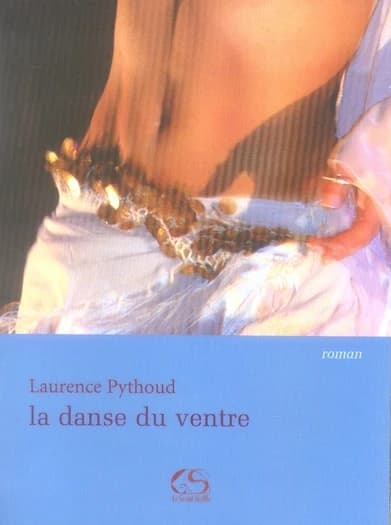 La danse du ventre : roman