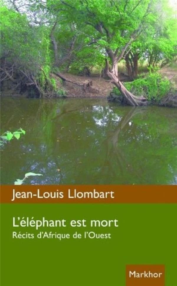 L'éléphant est mort : récits d'Afrique de l'Ouest