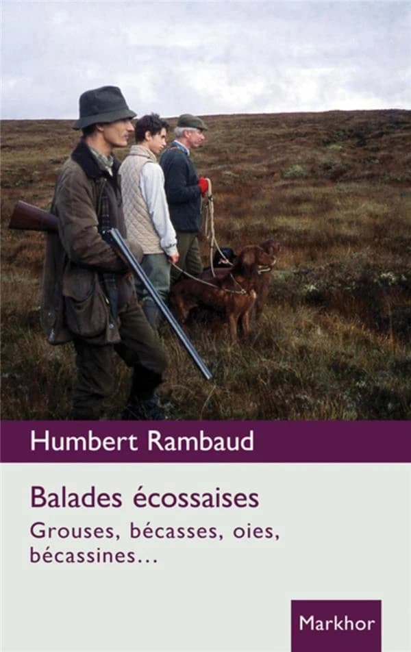 Balades écossaises : grouses, bécasses, oies, bécassines