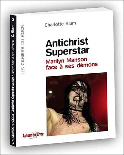 Antichrist superstar : Marylin Manson face à ses démons