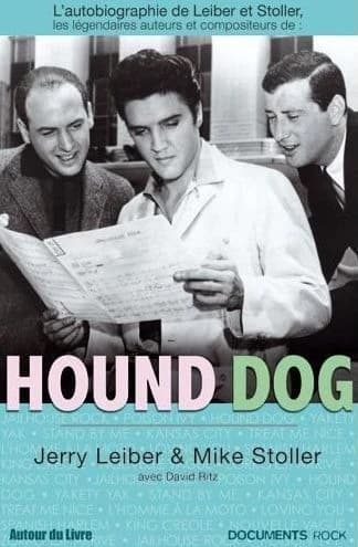 Hound Dog : l'autobiographie de Leiber & Stoller