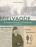 Mielvaque. 3, Imposteur déchu de la IIIe République