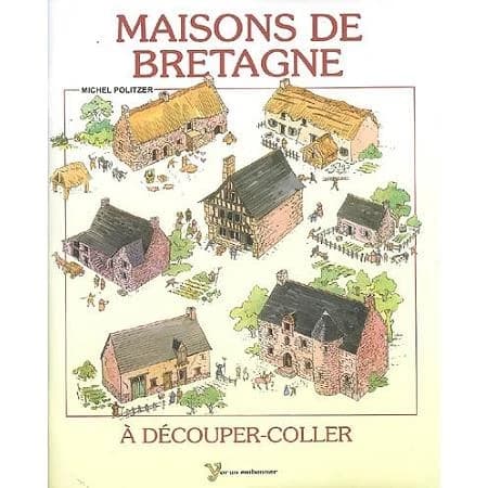 Maisons de Bretagne : à découper-coller : [image à découper]
