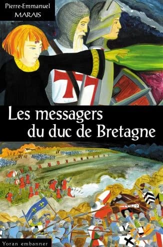Les messagers du duc de Bretagne ; suivi de Penn an Ankou