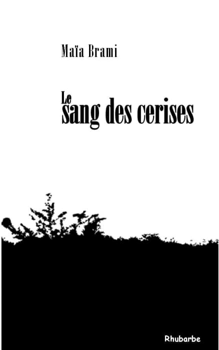 Le sang des cerises : récit