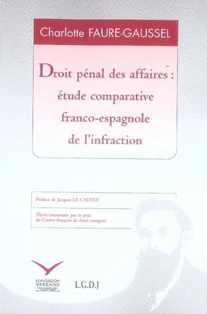Droit pénal des affaires : étude comparative franco-espagnole de l'infraction