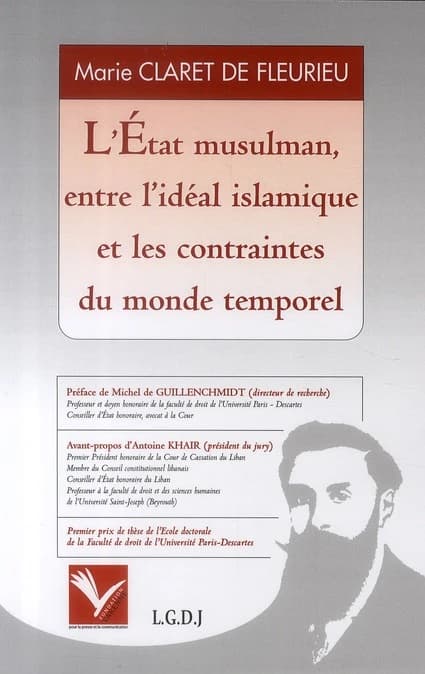 L'État musulman, entre l'idéal islamique et les contraintes du monde temporel : la relativité de l'impact de l'islam sur le droit constitutionnel des États musulmans