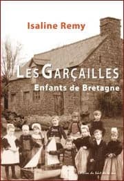 Les Garçailles : enfants de Bretagne : roman