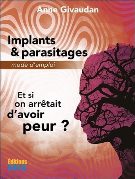 Implants & parasitages : mode d'emploi