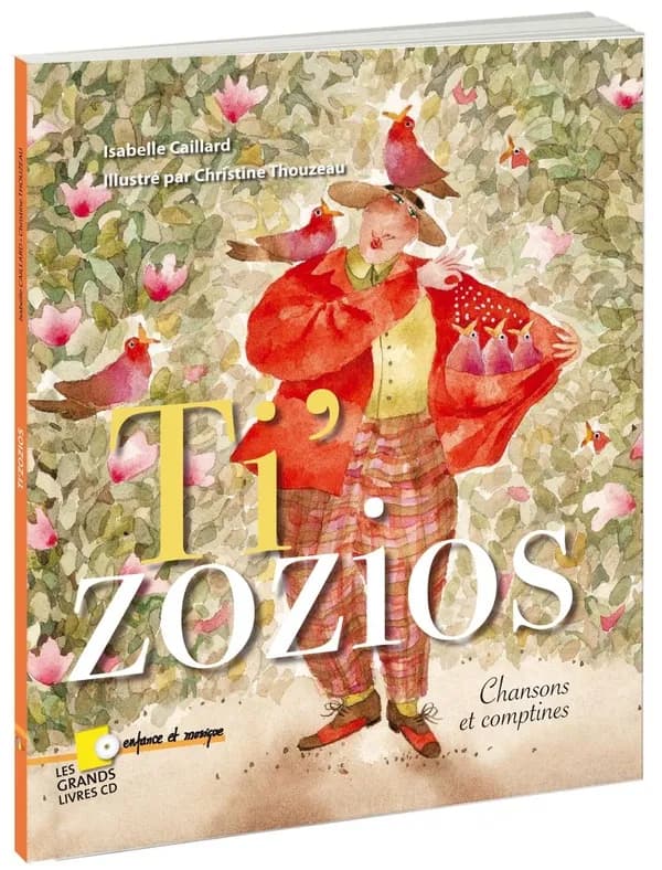 Ti' zozios : [chansons et comptines]