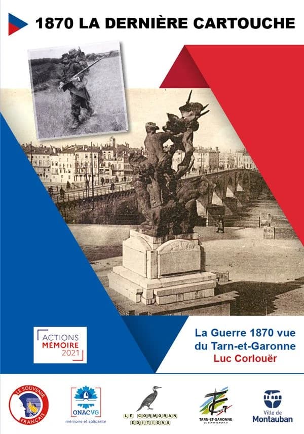 La dernière cartouche : la guerre de 1870 vue du Tarn-et-Garonne
