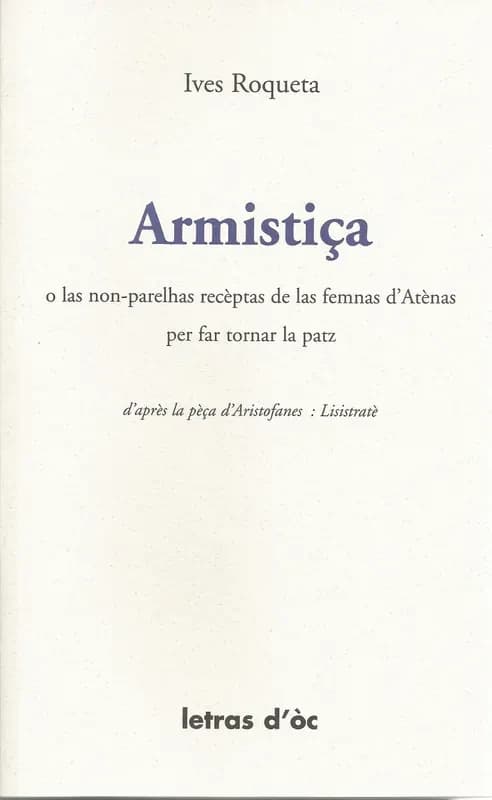 Armistiça : o las non-parelhas recèptas de las femnas d'Atènas per far tornar la patz