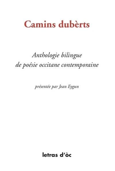 Camins dubèrts : anthologie bilingue de poésie occitane contemporaine