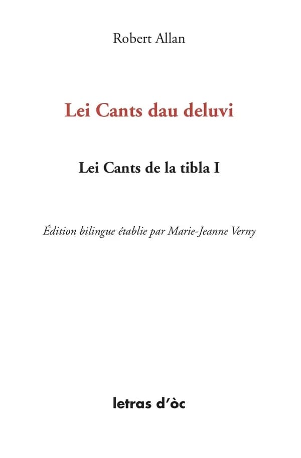 Lei cants dau deluvi (Éd. bilingue) Robert Allan