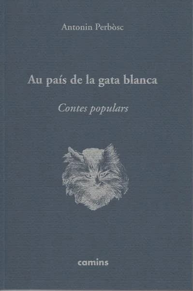 Au país de la gata blanca : contes populars amassats a Combarogèr