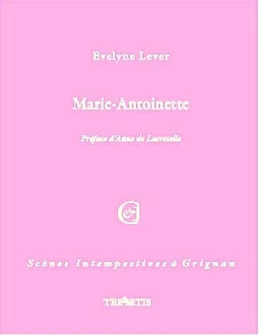 Marie-Antoinette : d'après sa correspondance