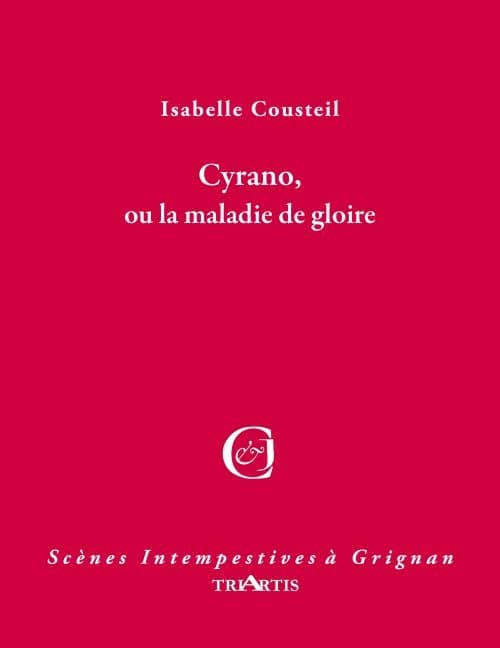 Cyrano ou La maladie de gloire