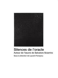 Silences de l'oracle ; autour de l'oeuvre de Salvatore Sciarrino