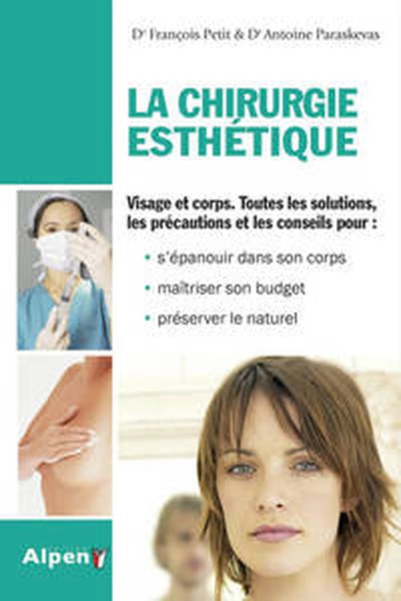 La chirurgie esthétique : un guide pratique complet pour réussir son projet esthétique