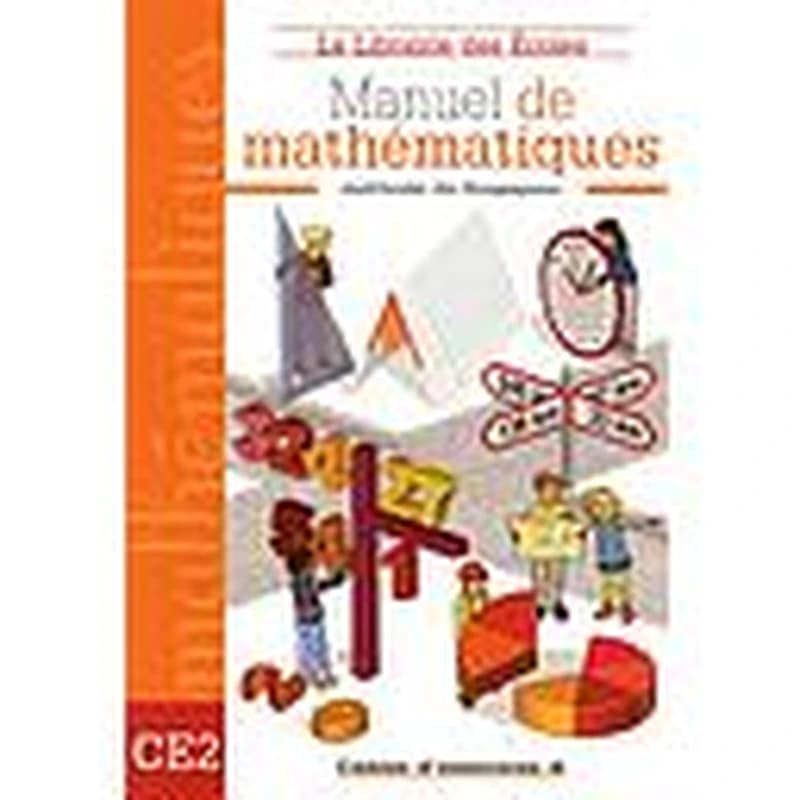 Manuel de mathématiques ; CE2 ; cahier d'exercices A