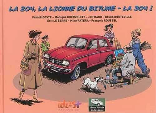 La 204, la lionne du bitume : la 304 !