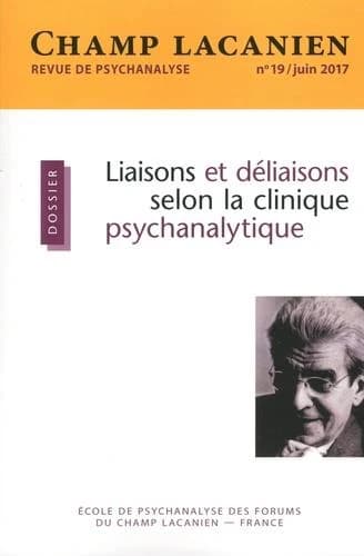 Revue champ lacanien n.19 : liaisons & déliaisons de la clinique psychanalytique