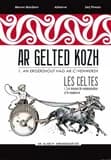 Ar Gelted kozh. I, An ergerzhout hag ar c'henwerzh