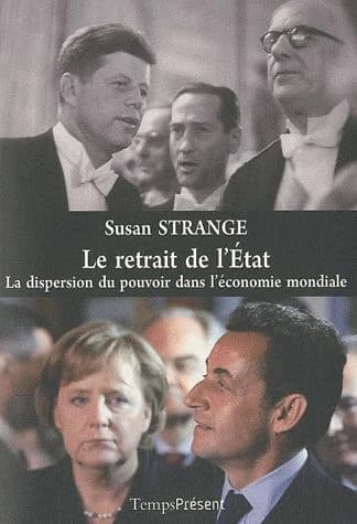 Le retrait de l'État : la dispersion du pouvoir dans l'économie mondiale