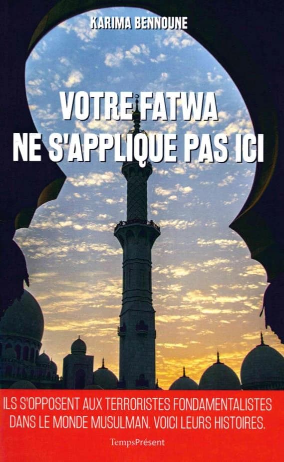 Votre fatwa ne s'applique pas ici : histoires inédites de la lutte contre le fondamentalisme musulman