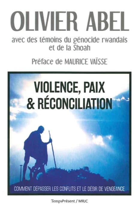 Violence, paix et réconciliation : comment dépasser les conflits et le désir de vengeance