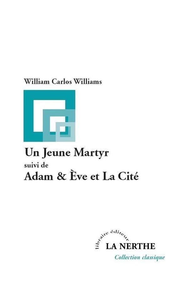 Un jeune martyr ; suivi de Adam & Ève & la Cité