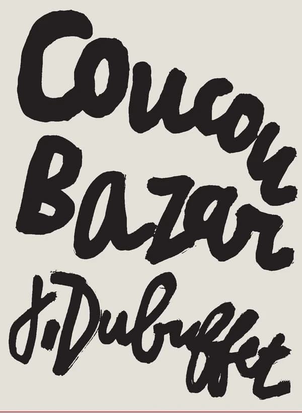 "Coucou bazar", J. Dubuffet : [exposition, Paris, Les arts décoratifs, 23 octobre-1er décembre 2013]