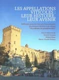 Les appellations viticoles : leur histoire, leur avenir : réflexions issues des Journées internationales des amateurs éclairés, [30 juin 2018, Avignon, Palais des papes] et du Colloque Il y a 80 ans, les premières AOC, [Avignon, 21 avril 2016]