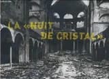 La Nuit de cristal : 9-10 novembre 1938 : [exposition, Mémorial de la Shoah, Paris, 9 novembre 2008-22 mars 2009]