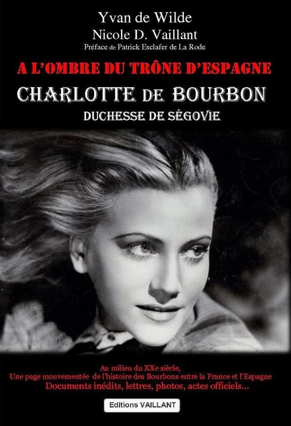 Charlotte de Bourbon, duchesse de Ségovie : à l'ombre du trône d'Espagne