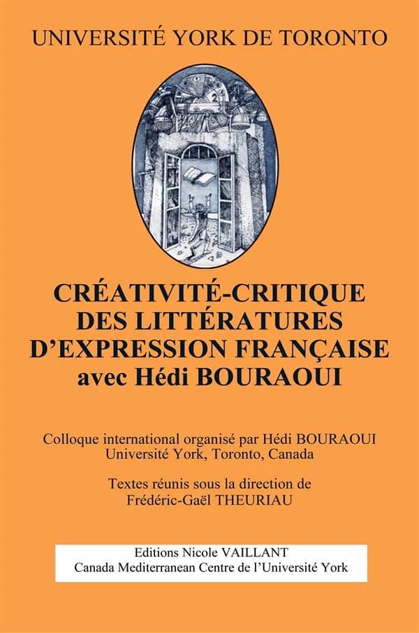 Créativité-critique des littératures d'expression française avec Hédi Bouraoui : colloque international