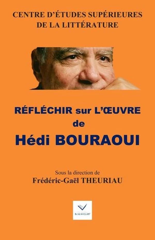 Réfléchir sur l'oeuvre d'Hédi Bouraoui : [actes du colloque international, Dierre, Indre-et-Loire, 8-9 juin 2016]